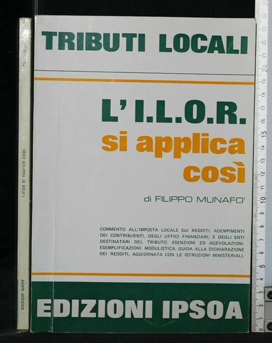 Tributi Locali L'Ilor Si Applica Così - Tributi Locali L'Ilor Si Applica Così di: Munafò - copertina
