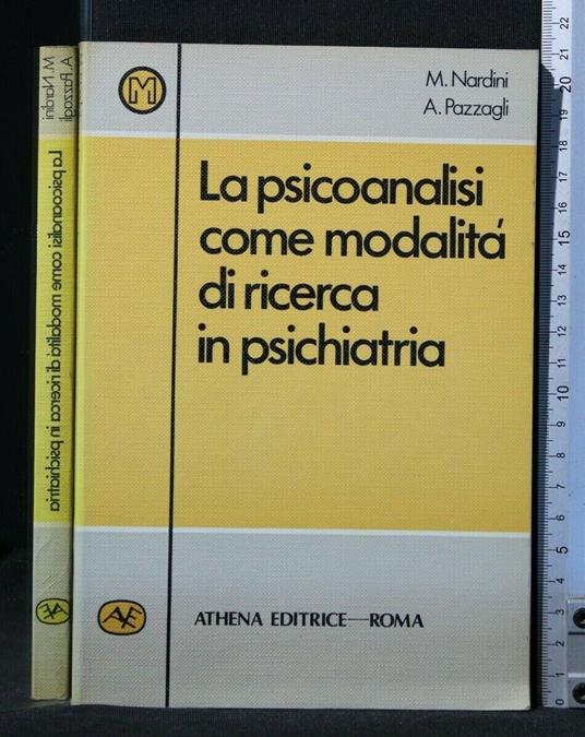 La Psicoanalisi Come Modalità di Ricerca in Psichiatria - Psicoanalisi Come Modalità di Ricerca in Psichiatria di: Nardini - copertina