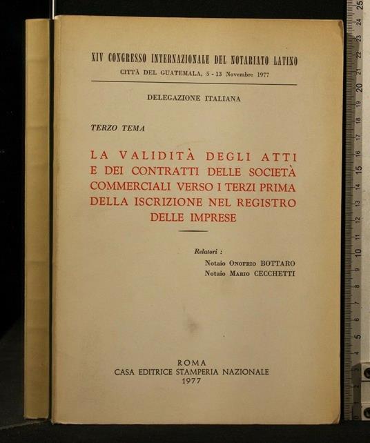 La Validità Degli Atti e Dei Contratti Delle Società Commerciali Verso I Terzi Prima Della Iscrizione Nel Registro Delle Imprese - Validità Degli Atti e Dei Contratti Delle Società Commerciali Verso I Terzi Prima Della Iscrizione Nel Registro Delle Imprese di: Onofrio Bottaro - copertina