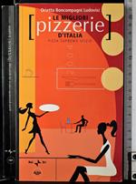 Le migliori pizzerie d'Italia