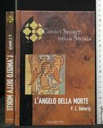I Codici Segreti Della Storia L'Angelo Della Morte