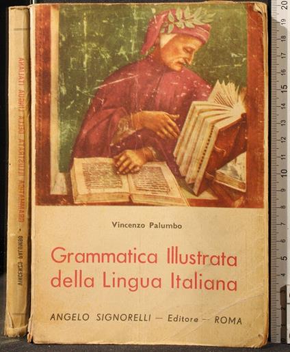 Grammatica Illustrata Della Lingua Italiana - Grammatica Illustrata Della Lingua Italiana di: Palumbo - copertina