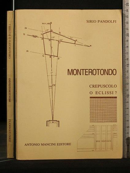 Monterotondo Crepuscolo O Eclissi? - Monterotondo Crepuscolo O Eclissi? di: Pandolfi - copertina
