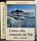 L' uomo alla conquista dei Poli