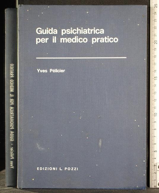 Guida psichiatrica per il medico pratico - Guida psichiatrica per il medico pratico di: Pelicier - copertina