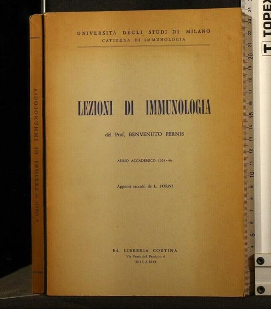 Lezioni di Immunologia Anno Accademico 1965-66 - Lezioni di Immunologia Anno Accademico 1965-66 di: Pernis - copertina