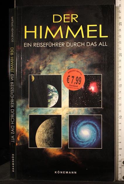 Der himmel ein reisefuhrer durch das all - himmel ein reisefuhrer durch das all di: Philippe Henarejos - copertina
