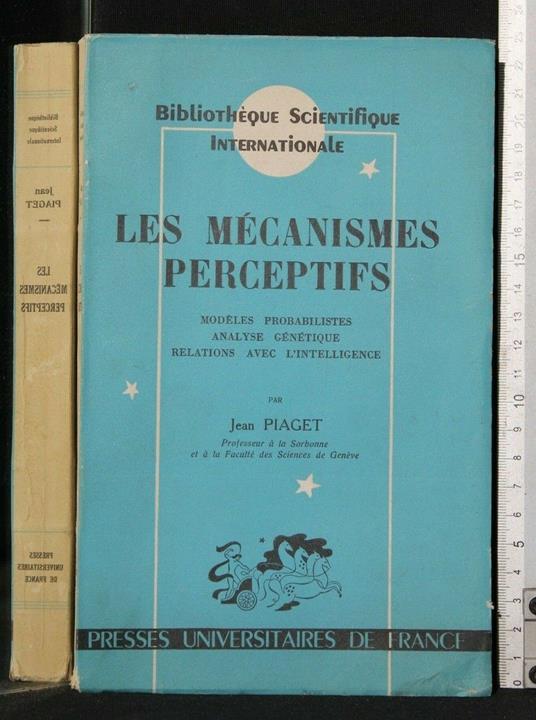 Les Mecanismes Perceptifs. Piaget. Universitaires De France - Mecanismes Perceptifs. Piaget. Universitaires De France di: Piaget - copertina