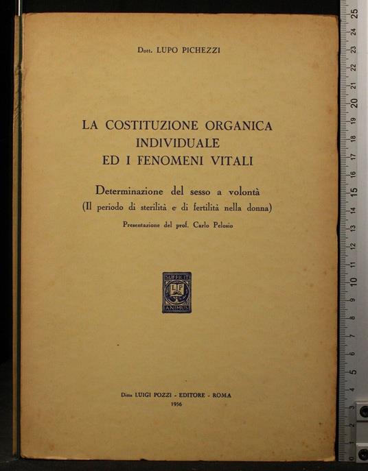 La Costituzione Organica Individuale Ed I Fenomeni Vitali - Costituzione Organica Individuale Ed I Fenomeni Vitali di: Pichezzi - copertina