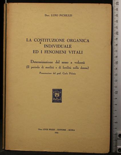 La Costituzione Organica Individuale Ed I Fenomeni Vitali - Costituzione Organica Individuale Ed I Fenomeni Vitali di: Pichezzi - copertina