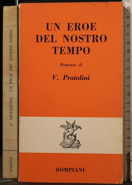 Un Eroe Del Nostro Tempo - Eroe Del Nostro Tempo di: Pratolini - copertina