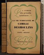 La vie turbulente de Camille Desmoulins