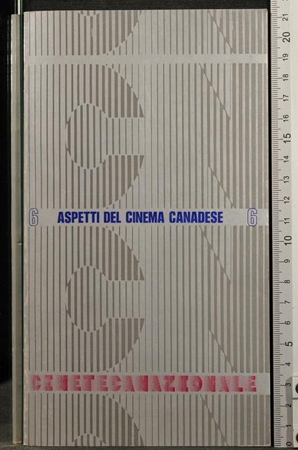 Cinetecanazionale 6. Aspetti Del Cinema Canadese - Cinetecanazionale 6. Aspetti Del Cinema Canadese di: Reid - copertina