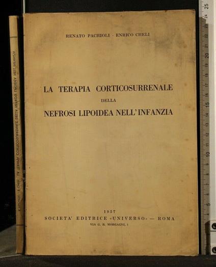 La Terapia Corticosurrenale Della Nefrosi Lipoidea Nell'Infanzia - Terapia Corticosurrenale Della Nefrosi Lipoidea Nell'Infanzia di: Renato Pachioli - copertina