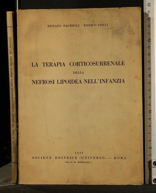 La Terapia Corticosurrenale Della Nefrosi Lipoidea Nell'Infanzia - Terapia Corticosurrenale Della Nefrosi Lipoidea Nell'Infanzia di: Renato Pachioli - copertina