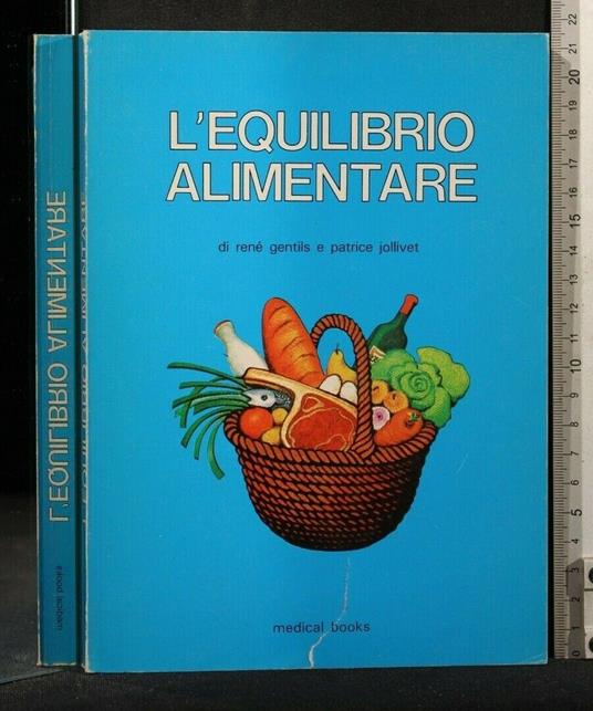 L' Equilibrio Alimentare - Equilibrio Alimentare di: René Gentils - copertina