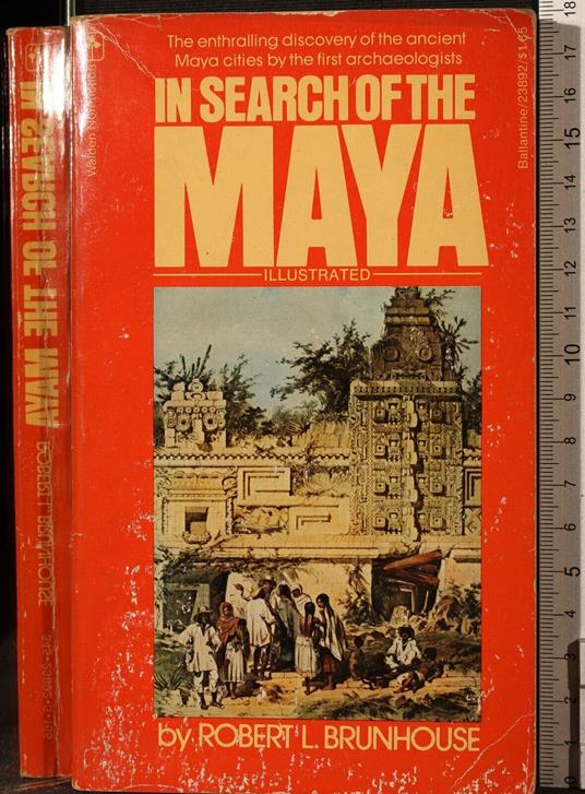 The search of the Maya - search of the Maya di: Robert Brunhouse - copertina