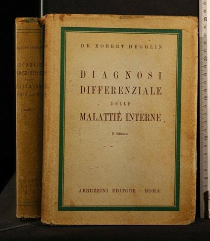 Diagnosi Differenziale Delle Malattie Interne - Diagnosi Differenziale Delle Malattie Interne di: Robert Hegglen - copertina