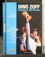 Dino Zoff Campioni Del Mondo