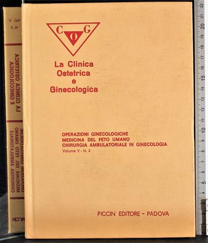 Operazioni ginecologiche. Vol V . N 2 - Operazioni ginecologiche. Vol V . N 2 di: Rondinelli - copertina