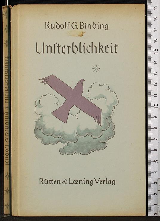 Unsterblichkeit - Unsterblichkeit di: Rudolf Binding - copertina