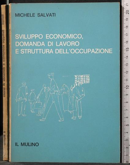 Svilupo Economico, Domanda di Lavoro. - Domanda di Lavoro. di: Salvati Svilupo Economico - copertina