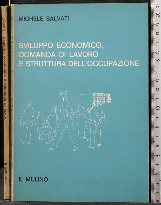 Svilupo Economico, Domanda di Lavoro. - Domanda di Lavoro. di: Salvati Svilupo Economico - copertina