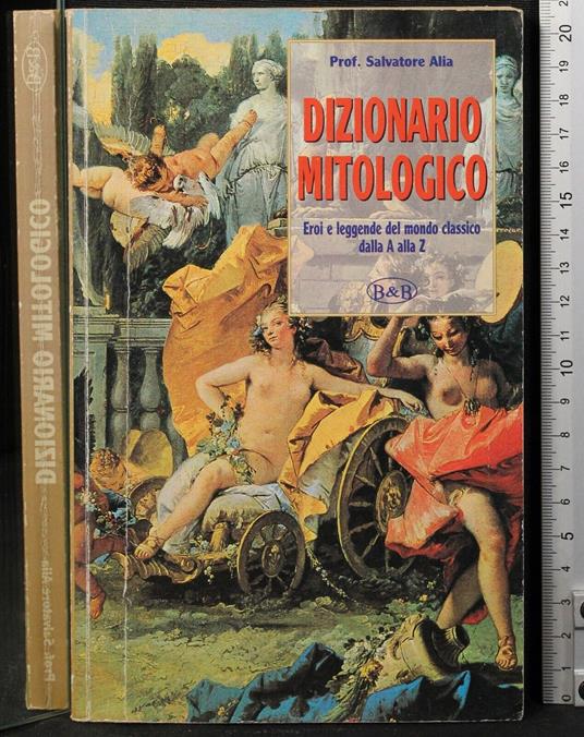 Dizionario mitologico - Dizionario mitologico di: Salvatore Alia - copertina