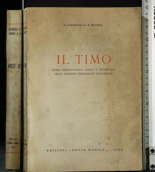 Il Timo Studio Fisiopatologico Clinico e Terapeutico Delle - Timo Studio Fisiopatologico Clinico e Terapeutico Delle di: Sarteschi - copertina