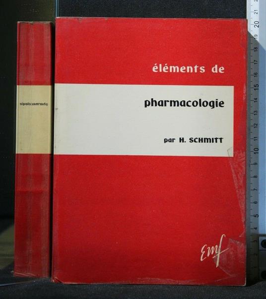Elements De Pharmacologie - Elements De Pharmacologie di: Schmitt - copertina