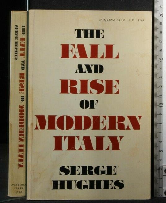 The Fall And Rise Of Modern Italy - Fall And Rise Of Modern Italy di: Serge Hughes - copertina