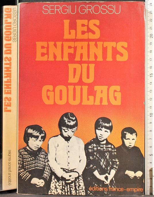 Les enfants du goulag - enfants du goulag di: Sergiu Grossu - copertina