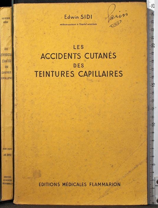 Les accidents cutanes des teintures capillaires - accidents cutanes des teintures capillaires di: Sidi - copertina