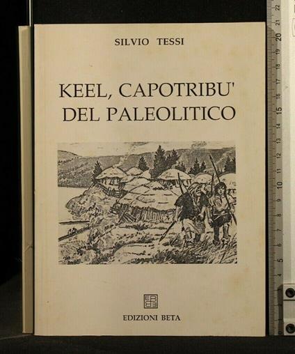 Keel, Capotribù Del Paleolitico - Capotribù Del Paleolitico di: Silvio Tessi Keel - copertina