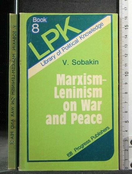 Marxism-Leninism On War And Peace - Marxism-Leninism On War And Peace di: Sobakin - copertina