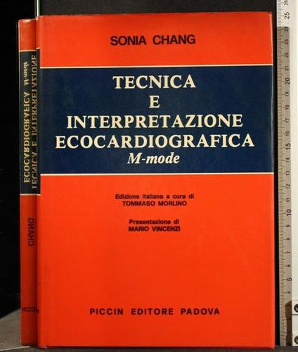 Tecnica e Interpretazione Ecocardiografica - Tecnica e Interpretazione Ecocardiografica di: Sonia Chang - copertina