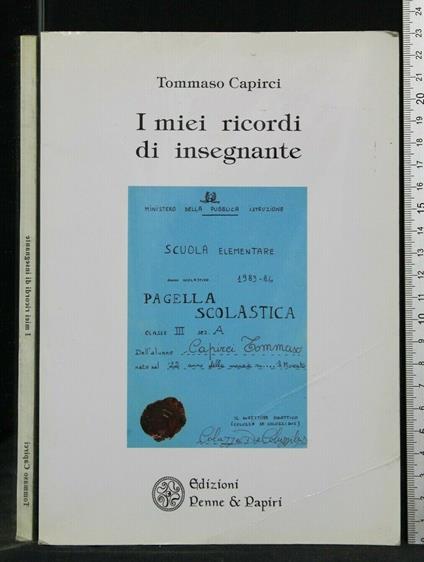 I Miei Ricordi di Insegnante - Miei Ricordi di Insegnante di: Tommaso Capirci - copertina