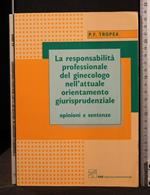 La Responsabilità Professionale Del Ginecologo Nell'Attuale