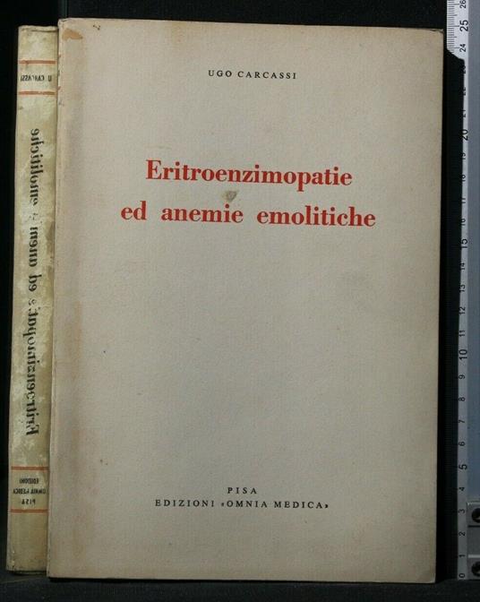 Eritroenzimopatie Ed Anemie Emolitiche - Eritroenzimopatie Ed Anemie Emolitiche di: Ugo Carcassi - copertina