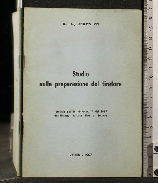 Studio Sulla Preparazione Del Tiratore - Studio Sulla Preparazione Del Tiratore di: Umberto Lodi - copertina