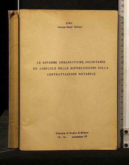 Le Riforme Urbanistiche, Societarie Ed Agricole Nelle - Societarie Ed Agricole Nelle di: Unione notai italiani Riforme Urbanistiche - copertina