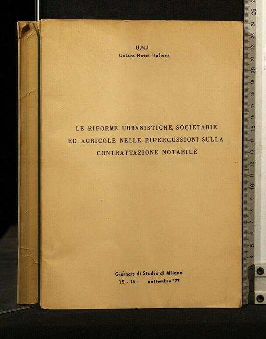 Le Riforme Urbanistiche, Societarie Ed Agricole Nelle - Societarie Ed Agricole Nelle di: Unione notai italiani Riforme Urbanistiche - copertina