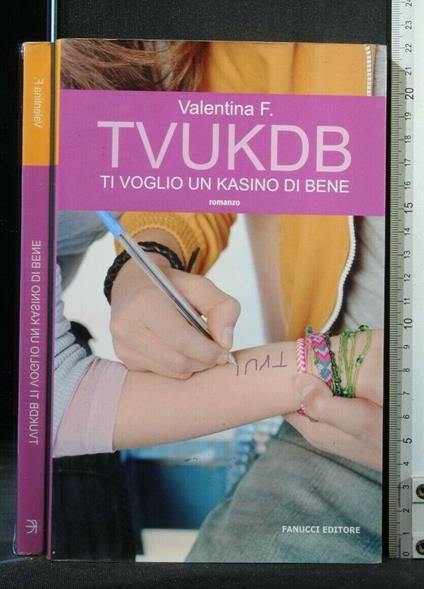 Tvukdb Ti Voglio Un Kasino di Bene - Tvukdb Ti Voglio Un Kasino di Bene di: Valentina F - copertina