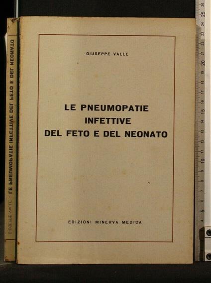 Le Pneumopatie Infettive Del Feto e Del Neonato - Pneumopatie Infettive Del Feto e Del Neonato di: Valle - copertina