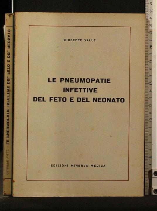 Le Pneumopatie Infettive Del Feto e Del Neonato - Pneumopatie Infettive Del Feto e Del Neonato di: Valle - copertina