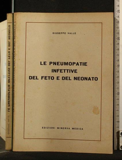 Le Pneumopatie Infettive Del Feto e Del Neonato - Pneumopatie Infettive Del Feto e Del Neonato di: Valle - copertina