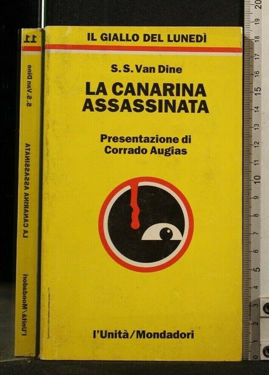 Il Giallo Del Lunedì La Canarina Assassinata - Giallo Del Lunedì La Canarina Assassinata di: Van Dine - copertina