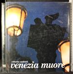Venezia muore