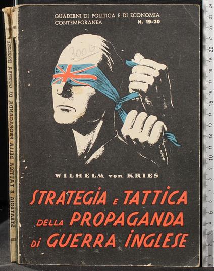 Strategia e Tattica Della Propaganda di Guerra Inglese - Strategia e Tattica Della Propaganda di Guerra Inglese di: Von Kries - copertina