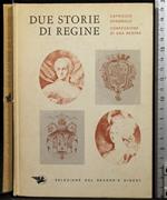 Due regine. Capriccio spagnolo. Confessione.